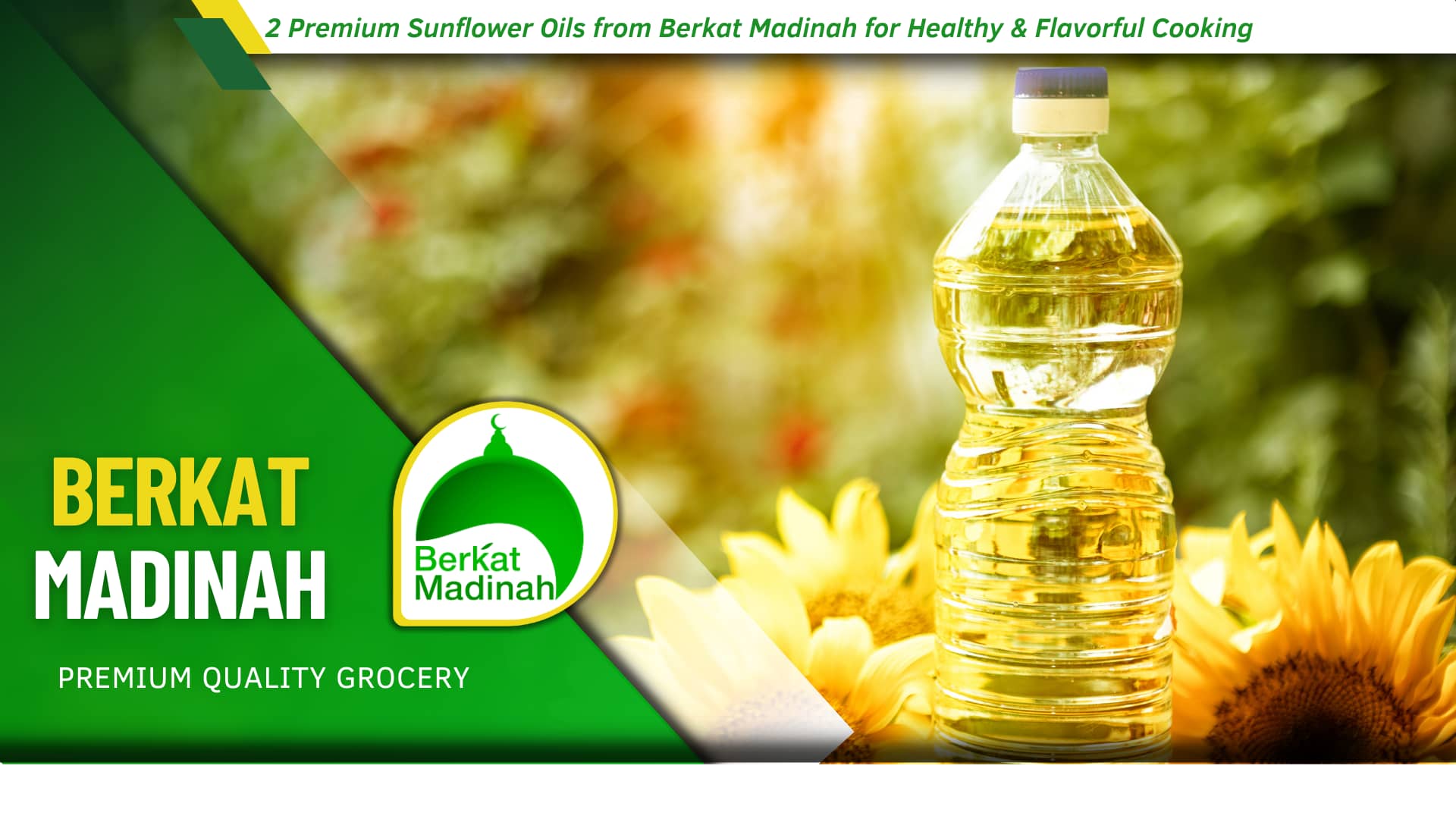 2 Premium Sunflower Oils from Berkat Madinah for Healthy & Flavorful Cooking