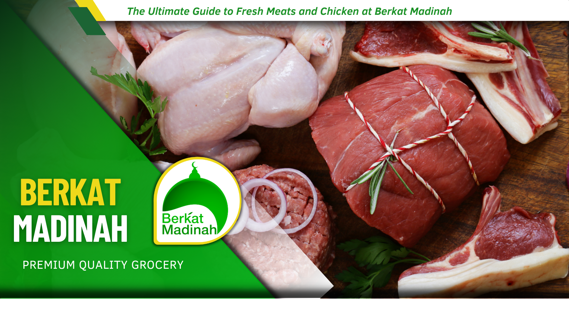 The Ultimate Guide to Fresh Meats and Chicken at Berkat Madinah