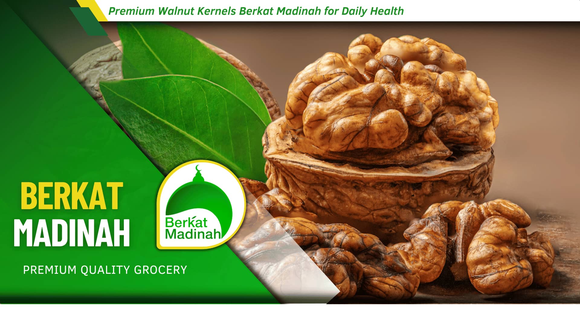 Premium Walnut Kernels Berkat Madinah for Daily Health