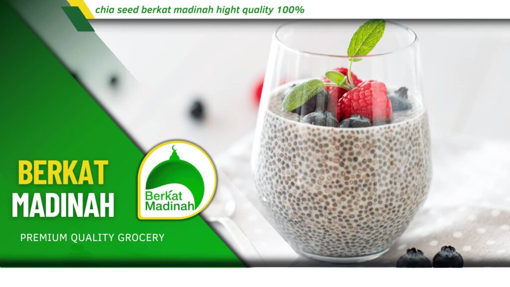 chia seed berkat madinah hight quality 100%